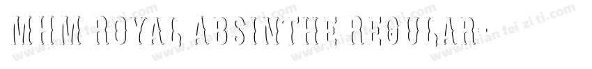 MHM Royal Absinthe Regular字体转换